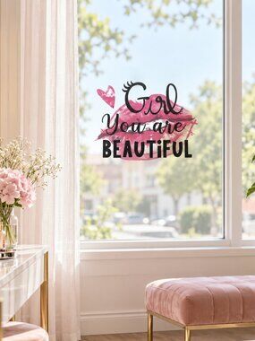 Girl You Are Beautiful Pink Lips Wall Window Decal Removable Vinyl NWT